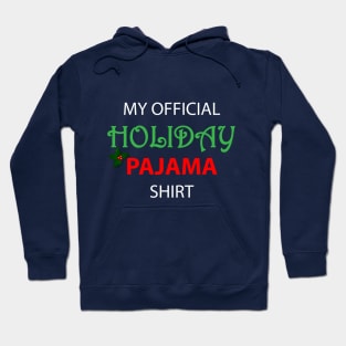 Official Holiday Pajama Shirt Hoodie